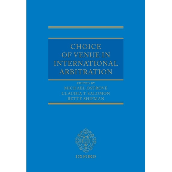 Choice of Venue in International Arbitration, (Hardcover)