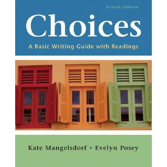 Choices : A Basic Writing Guide with Readings