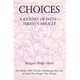thumbnail image 1 of Pre-Owned Choices : A Journey of Faith - Torrey's Miracle, 9780533127825, 0533127823, Hardcover, First Edition edition, 1 of 1