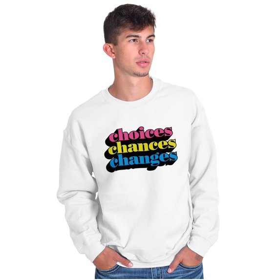 Choices Chances Changes Cute Inspired Sweatshirt for Men or Women Brisco Brands L