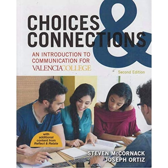 Pre-Owned Choices & Connections: An Introduction to Communication for Valencia College, 2nd edition (Paperback) 131919351X