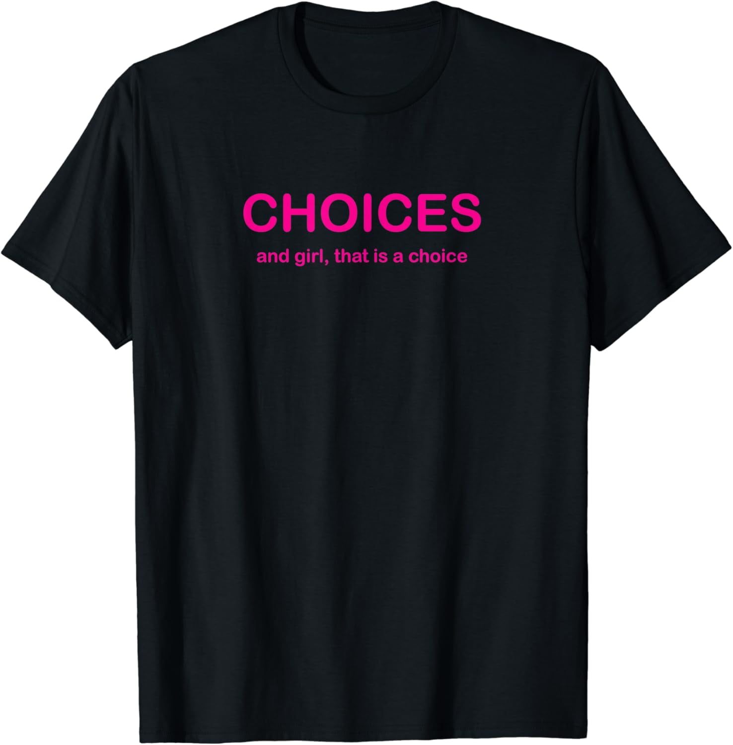 Choices Drag Queen Drag Race Funny Phrase T-Shirt - Walmart.com