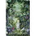 thumbnail image 1 of Choices Like Rivers, (Paperback), 1 of 1