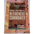 thumbnail image 1 of Pre-Owned Choices: Making a Good Move to a Senior Community (Paperback) 1556422911 9781556422911, 1 of 1