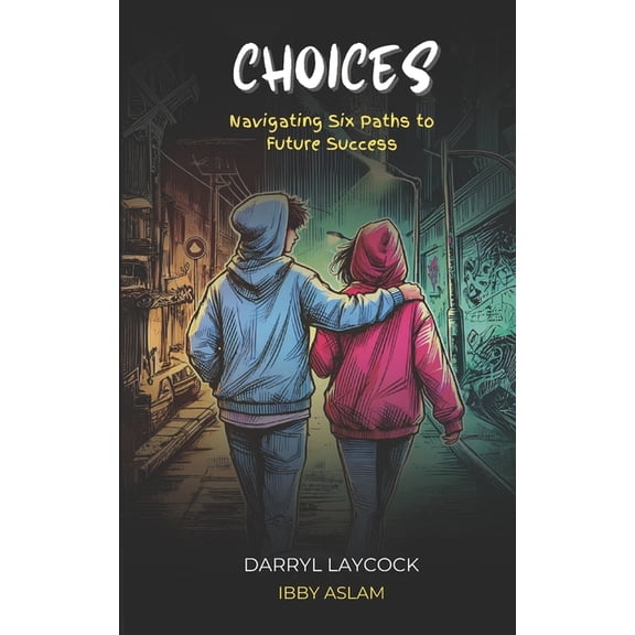 Choices: Navigating Six Paths to Future Success, (Paperback)