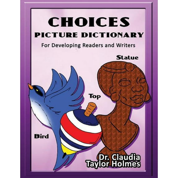 Choices Picture Dictionary For Developing Readers and Wrtiers (Paperback)