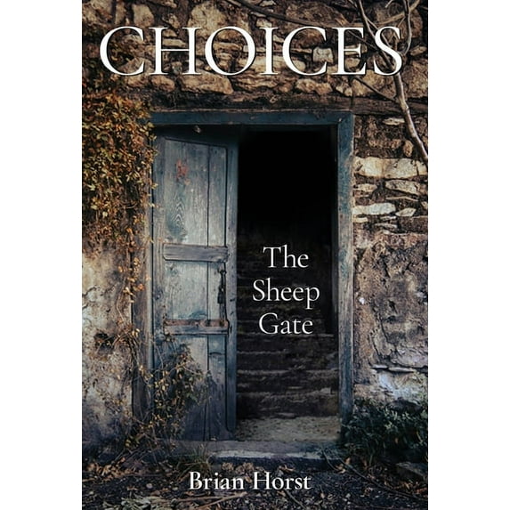 Choices: The Sheep Gate, (Hardcover)