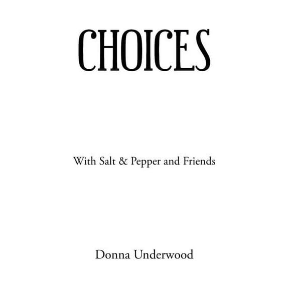 Choices : With Salt & Pepper and Friends (Paperback)