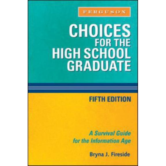 Pre-Owned Choices for the High School Graduate: A Survival Guide for the Information Age (Paperback) 0816076189 9780816076185