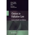 thumbnail image 1 of Choices in Palliative Care: Issues in Health Care Delivery, (Hardcover), 1 of 1