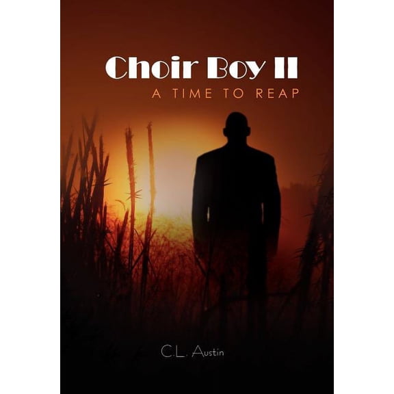 Choir Boy II : A Time to Reap