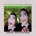 thumbnail image 1 of Choir Boy - Passive With Desire - Music & Performance - Vinyl, 1 of 1