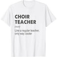 thumbnail image 1 of Choir Teacher Definition Teaching School Teacher Funny T-Shirt, 1 of 4