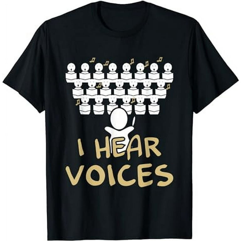 Choir Teacher Shirt I Hear Voices Funny Chorister Tee Choir Teacher Shirt I Hear Voices Funny Chorister Tee