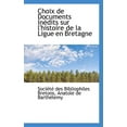 thumbnail image 1 of Choix de Documents Inedits Sur L'Histoire de La Ligue En Bretagne (Paperback), 1 of 1