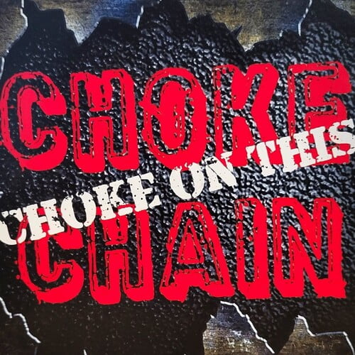 Choke Chain - Choke On This - Music & Performance - CD
