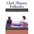 thumbnail image 1 of Chol (Mayan) Folktales: A Collection of Stories from the Modern Maya of Southern Mexico, (Paperback), 1 of 1