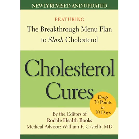 Pre-Owned Cholesterol Cures : Featuring the Breakthrough Menu Plan to Slash Cholesterol by 30 Points in 30 Days (Paperback)