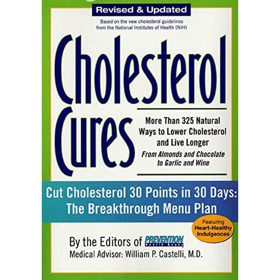 Pre-Owned Cholesterol Cures: More Than 325 Natural Ways to Lower Cholesterol and Live Longer from Almonds and Chocolate to Garlic and Wine (Paperback) 1579544819 9781579544812