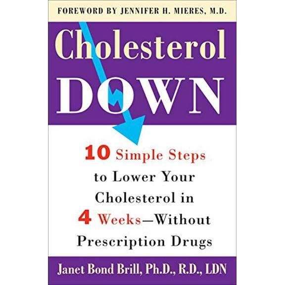 Pre-Owned Cholesterol Down: Ten Simple Steps to Lower Your Cholesterol in Four Weeks--Without Prescription Drugs, (Paperback)