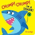 thumbnail image 1 of Pre-Owned Chomp! Chomp! I'm a Shark! (Board book) 1338792431 9781338792430, 1 of 1