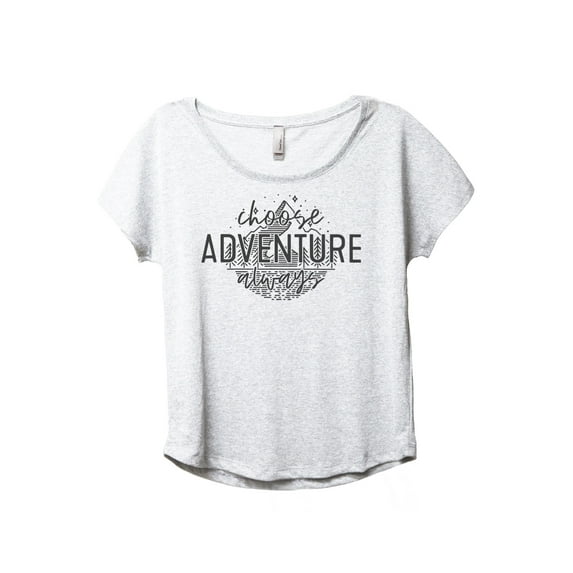 Choose Adventure Always Women's Fashion Slouchy Dolman T-Shirt Tee Heather White X-Large