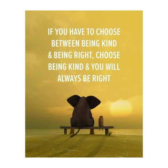 "Choose Being Kind" Wall Art Print poster Elephant Print For Home Decor, Office Decor, Classroom Decor & Great Reminder of Kindness!