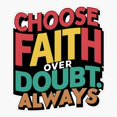 thumbnail image 1 of Choose Faith Over Doubt Sticker, 1 of 4