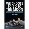 thumbnail image 1 of We Choose To Go To The Moon (Black & White Edition): A first-person narrative of the development process behind Buzz Ald, (Paperback), 1 of 1