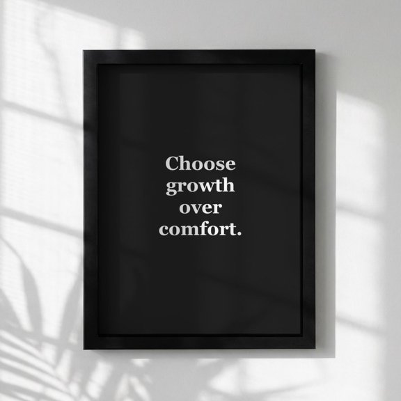 Choose Growth Over Comfort Motivational Poster Resilience & Evolution Wall Art Inspirational Minimalist Quote Print Mind Reset Series, Poster Only