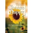 thumbnail image 1 of Choose Happy; Find Contentment in Any Situation (Partial Color version) (Paperback), 1 of 1
