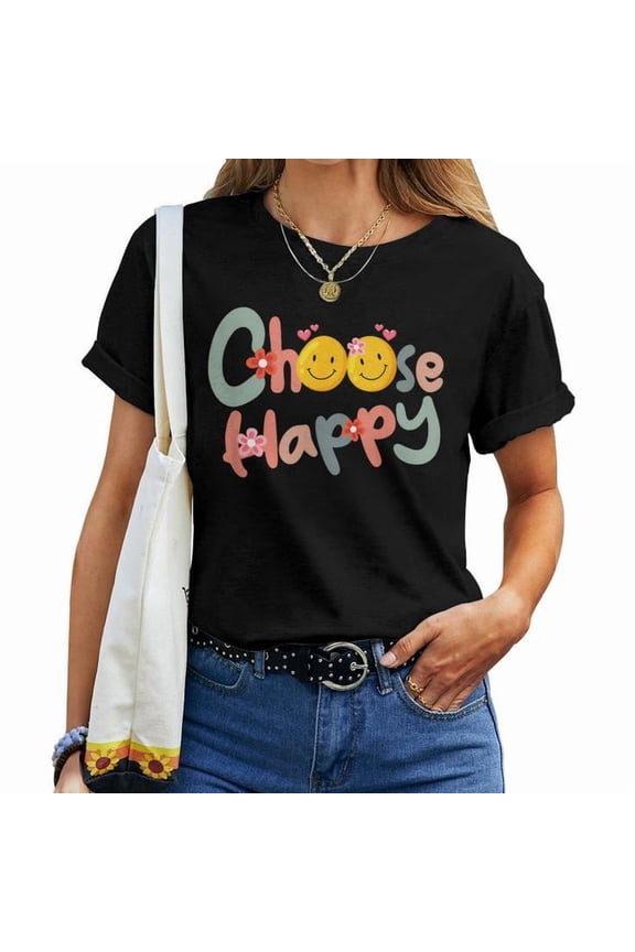 Choose Happy Positive Message Inspirational Quote Tee Women Adult Cotton Motivational Shirt for Everyday Wear and Empowerment, Size S, Color Black