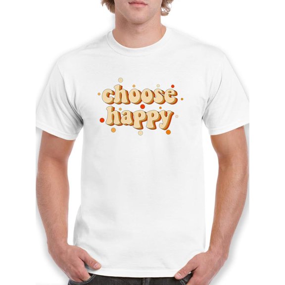 Choose Happy Retro Slogan. T-Shirt Men -Image by Shutterstock, Male x-Large