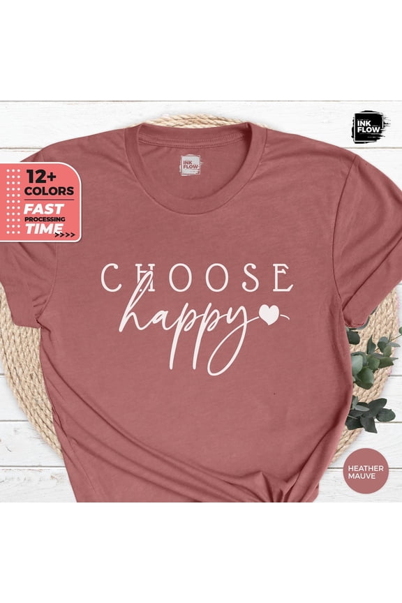 Choose Happy T-Shirt, Inspirational Shirt, Cute Women's T-Shirt, Self Love Tee,Positive Trendy Cool Hoodie, Choose Happy Sweater TSHIRT All Size S-5XL