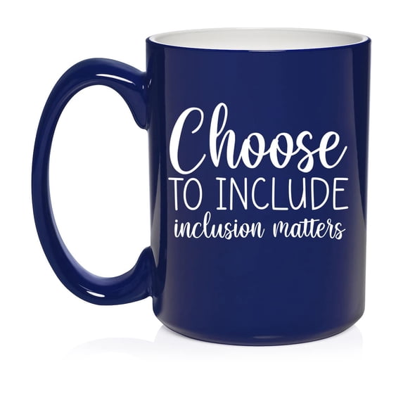 Choose To Include Inclusion Matters Autism Awareness Special Education Teacher Neurodiversity SLP Gift Ceramic Coffee Mug Tea Cup Gift for Her, Him, Friend, Coworker, Wife, Husband