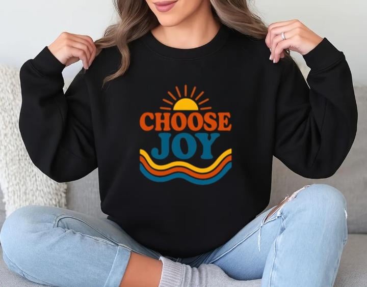 Choose Joy Retro Sunburst Positive Vibes Quote Saying Sweatshirt Choose Joy Retro Sunburst Positive Vibes Quote Saying Sweatshirt