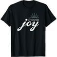 thumbnail image 1 of Choose Joy T-Shirt Motivational and Inspirational T-Shirt, 1 of 3