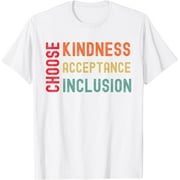 Choose Kindness Acceptance Inclusion Unity Day Anti Bully T-Shirt