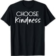 thumbnail image 1 of Choose Kindness Kind Inspirational T-Shirt for Men Women Kid, 1 of 4