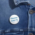 thumbnail image 1 of Choose Life 2.0 Custom Pin Buttons, 1 of 3