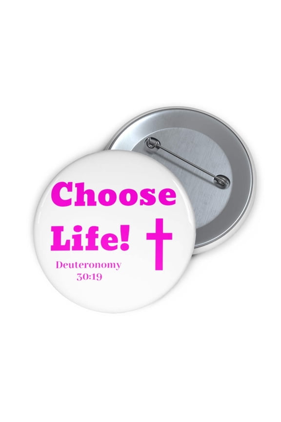 Choose Life 2.0 Custom Pin Buttons