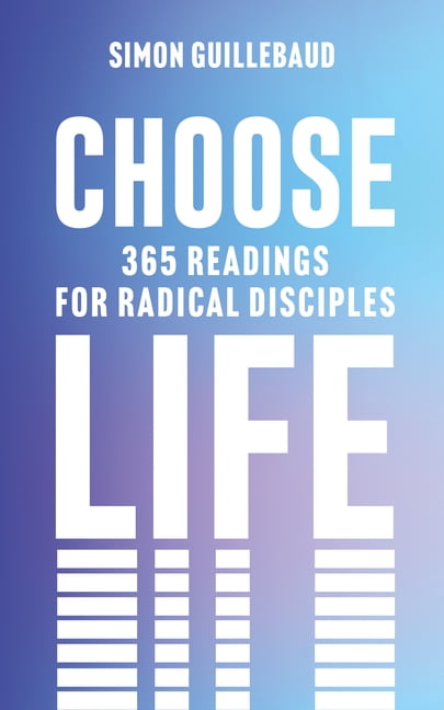 Choose Life: 365 Readings for Radical Disciples, (Hardcover)