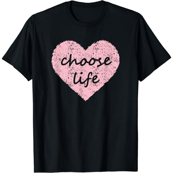 Choose Life Pro Life T-Shirt