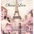 thumbnail image 1 of Choose Love, (Hardcover), 1 of 1