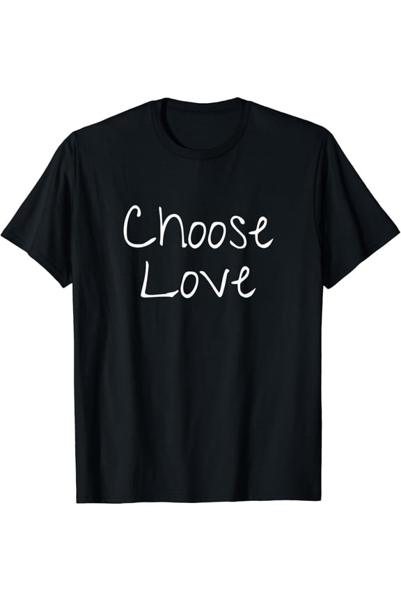 Choose Love Self Esteem T-shirt