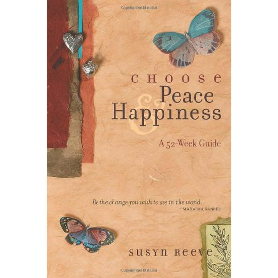 Pre-Owned Choose Peace & Happiness: A 52-Week Guide (Paperback) 1590030591 9781590030592