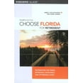 thumbnail image 1 of Choose Retirement Choose Florida for Retirement: Information For Travel, Retirement, Investment, And Affordable Living, (Paperback), 1 of 1