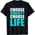 thumbnail image 1 of Choose Sobriety Choose Life: Empowering Edition T-Shirt, 1 of 4