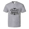 thumbnail image 1 of Choose To Believe Tee Novelty Motivational Christian Faith T Shirt, 1 of 1