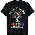 thumbnail image 1 of Choose To Include Autism Awareness Teacher Autism Education T-Shirt, 1 of 4